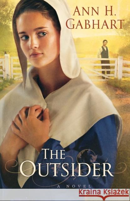 The Outsider Gabhart, Ann H. 9780800732394