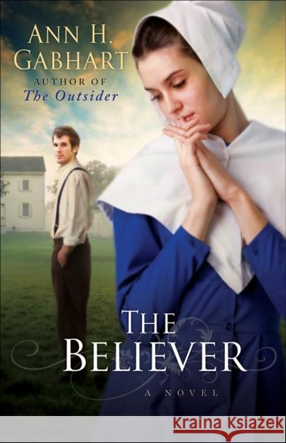 The Believer Gabhart, Ann H. 9780800733629