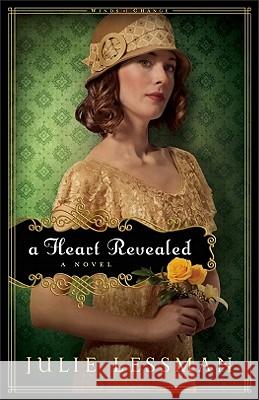 A Heart Revealed: A Novel Julie Lessman 9780800734169 Baker Publishing Group