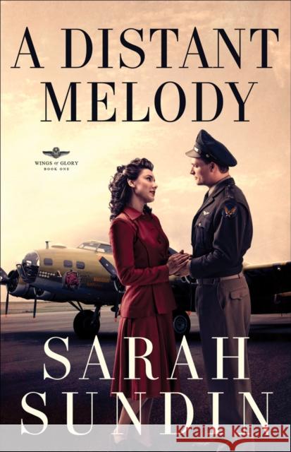 A Distant Melody Sundin, Sarah 9780800734213 Fleming H. Revell Company