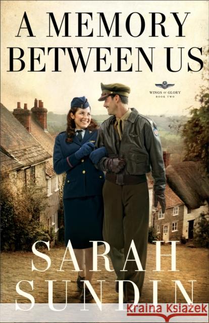 A Memory Between Us Sundin, Sarah 9780800734220 Fleming H. Revell Company