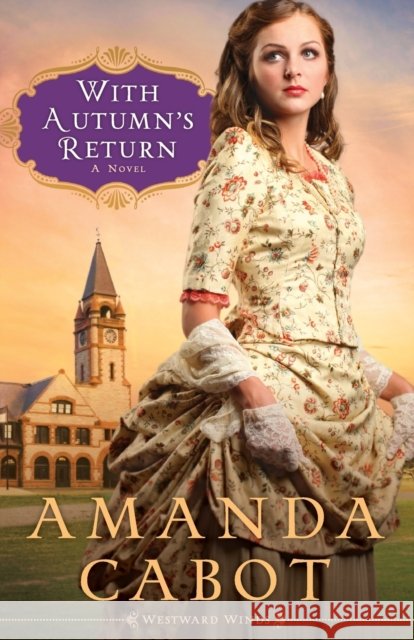 With Autumn's Return Cabot, Amanda 9780800734619