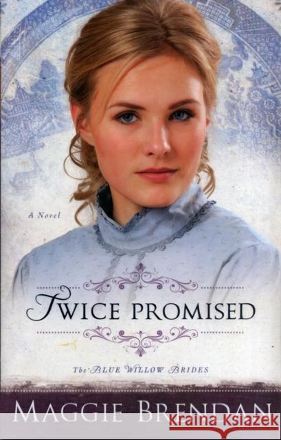 Twice Promised Brendan, Maggie 9780800734633 Fleming H. Revell Company