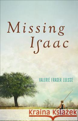 Missing Isaac Valerie Fraser Luesse 9780800734831