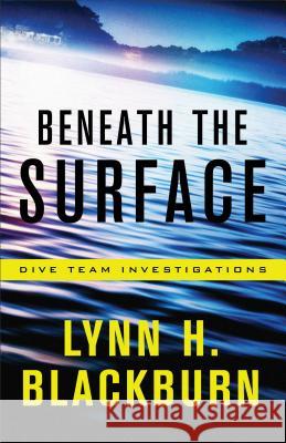 Beneath the Surface Lynn Blackburn 9780800734886