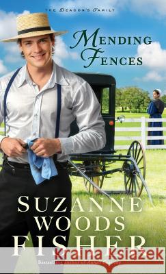 Mending Fences Suzanne Woods Fisher 9780800735593 Fleming H. Revell Company