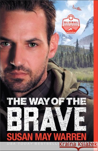 The Way of the Brave Susan May Warren 9780800735845