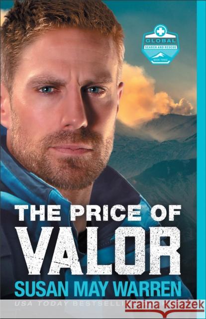 The Price of Valor Susan May Warren 9780800735869 Fleming H. Revell Company