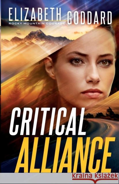 Critical Alliance Elizabeth Goddard 9780800738006 Baker Publishing Group