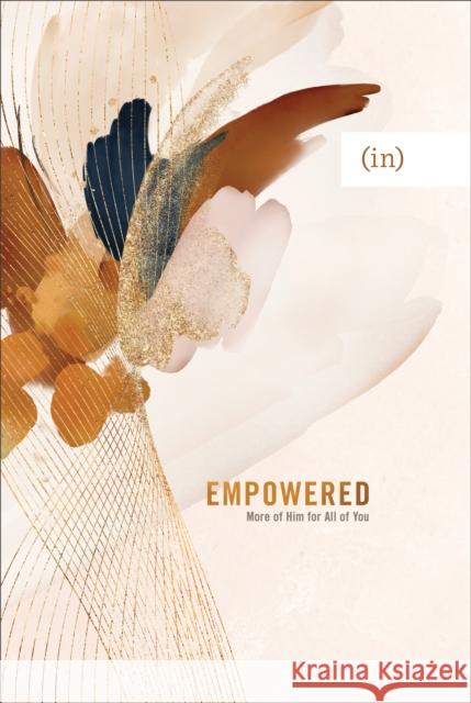 Empowered: More of Him for All of You Mary Carver Grace P. Cho Anna E. Rendell 9780800738167 Fleming H. Revell Company