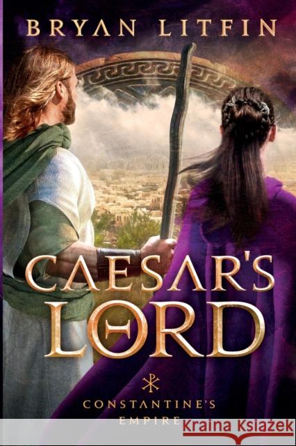 Caesar's Lord Bryan Litfin 9780800738198 Fleming H. Revell Company