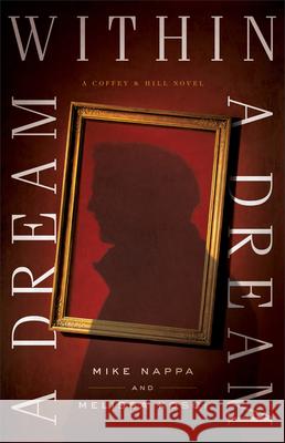 Dream within a Dream Nappa, Mike 9780800738570 Fleming H. Revell Company