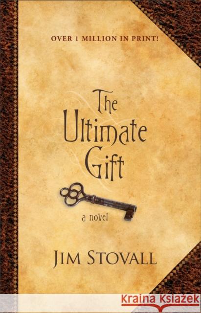 The Ultimate Gift – A Novel Jim Stovall 9780800738877