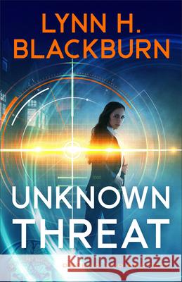 Unknown Threat Lynn H. Blackburn 9780800739614