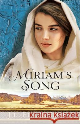 Miriam's Song Jill Eileen Smith 9780800739706 Fleming H. Revell Company