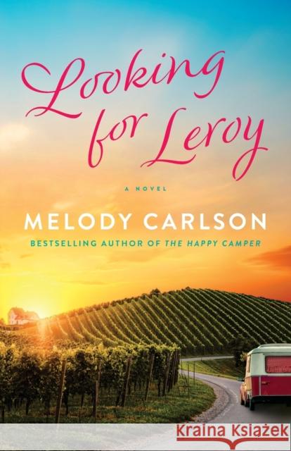 Looking for Leroy Melody Carlson 9780800739751