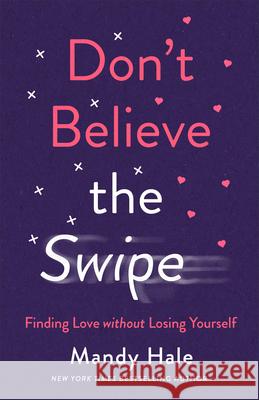 Don't Believe the Swipe Hale, Mandy 9780800740344 Fleming H. Revell Company