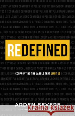 Redefined: Confronting the Labels That Limit Us Arden Bevere 9780800740399 Fleming H. Revell Company