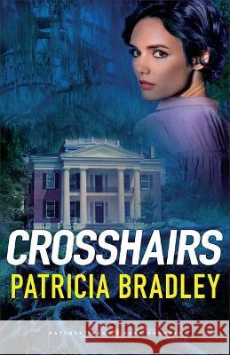 Crosshairs Patricia Bradley 9780800740528