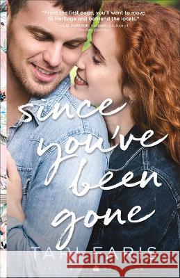 Since You've Been Gone Tari Faris 9780800740559 Fleming H. Revell Company