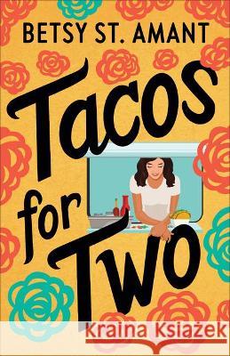 Tacos for Two Betsy S 9780800740597 Fleming H. Revell Company