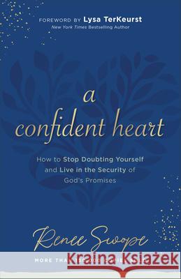 Confident Heart Swope, Renee 9780800740764 Fleming H. Revell Company