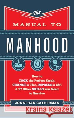 Manual to Manhood Jonathan Catherman 9780800740931 Fleming H. Revell Company