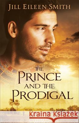 Prince and the Prodigal Smith, Jill Eileen 9780800741082 Fleming H. Revell Company