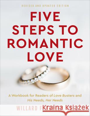 Five Steps to Romantic Love Harley, Willard F., Jr. 9780800741402