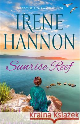 Sunrise Reef: A Hope Harbor Novel Irene Hannon 9780800741938