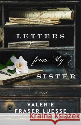 Letters from My Sister Valerie Fraser Luesse 9780800742690