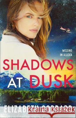 Shadows at Dusk Elizabeth Goddard 9780800745073 Fleming H. Revell Company