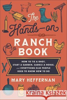 Hands-On Ranch Book Mary Heffernan 9780800745110