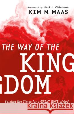 Way of the Kingdom Maas, Kim M. 9780800762339 Chosen Books