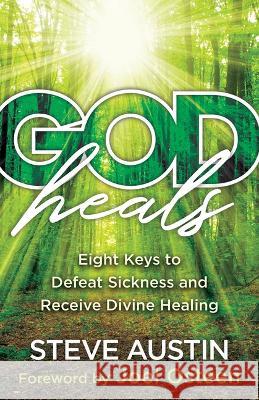 God Heals Steve Austin 9780800763107