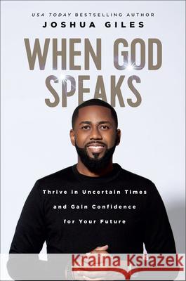 Prophetic Intelligence: Access God's Will, Walk in Purpose, Maximize Your Future Joshua Giles 9780800772529 Chosen Books