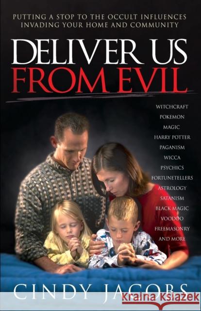 Deliver Us from Evil Jacobs, Cindy 9780800796693 Chosen Books