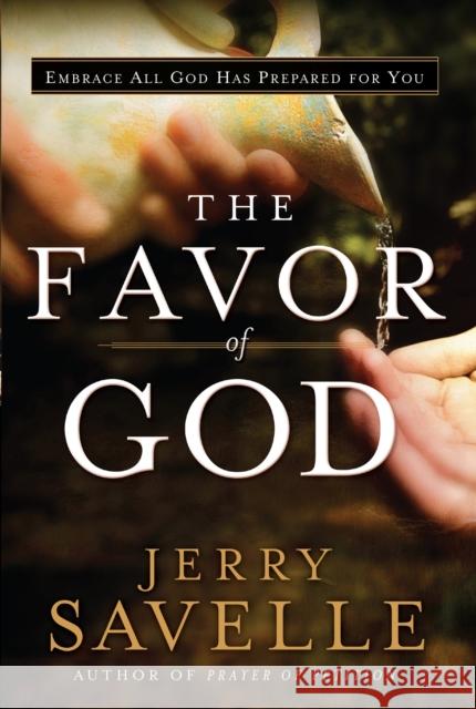 The Favor of God Jerry Savelle Kenneth Copeland 9780800797065 Chosen Books