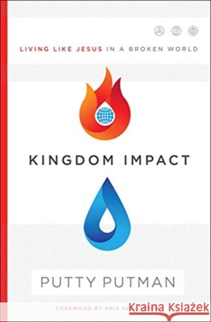 Kingdom Impact: Living Like Jesus in a Broken World Putty Putman 9780800798536
