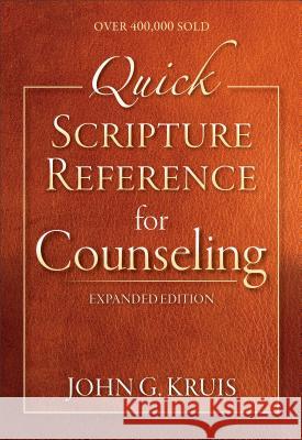 Quick Scripture Reference for Counseling John G. Kruis 9780801015793 Baker Books