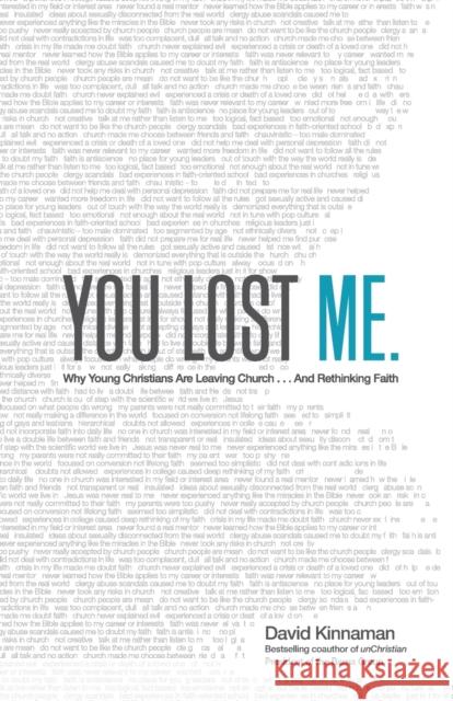 You Lost Me – Why Young Christians Are Leaving Church . . . and Rethinking Faith Aly Hawkins 9780801015892 Baker Books