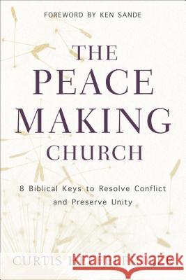 Peacemaking Church, The C Heffelfinger 9780801019500 Baker Publishing Group