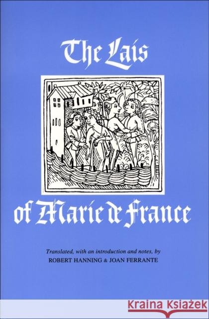 The Lais of Marie de France Robert W. Hanning Joan M. Ferrante 9780801020315 Baker Academic