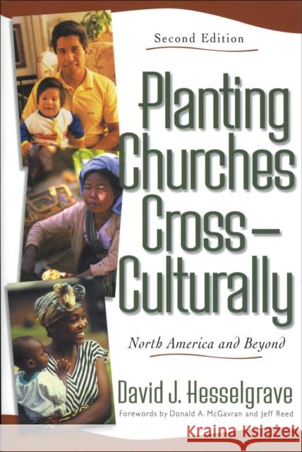 Planting Churches Cross-Culturally: North America and Beyond Hesselgrave, David J. 9780801022227