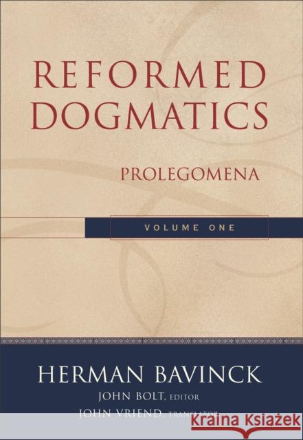 Reformed Dogmatics – Prolegomena John Vriend 9780801026324