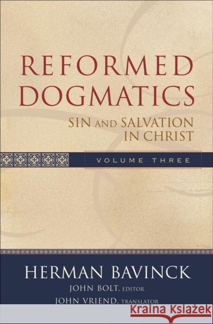 Reformed Dogmatics – Sin and Salvation in Christ John Vriend 9780801026560