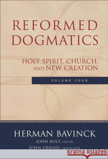 Reformed Dogmatics – Holy Spirit, Church, and New Creation John Vriend 9780801026577