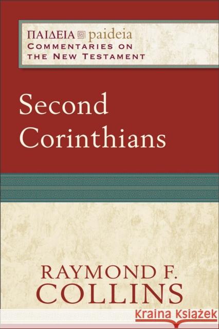 Second Corinthians Raymond F. Collins 9780801031861 Baker Academic