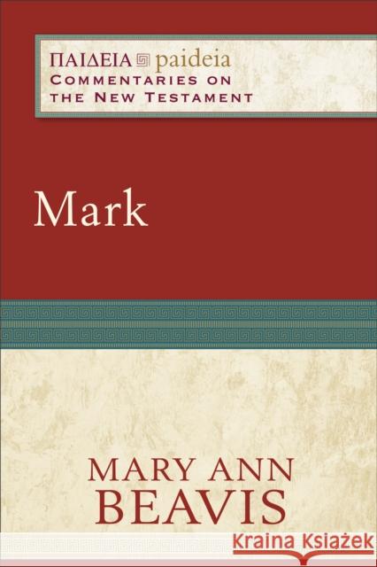 Mark Mary Ann Beavis 9780801034374 Baker Academic