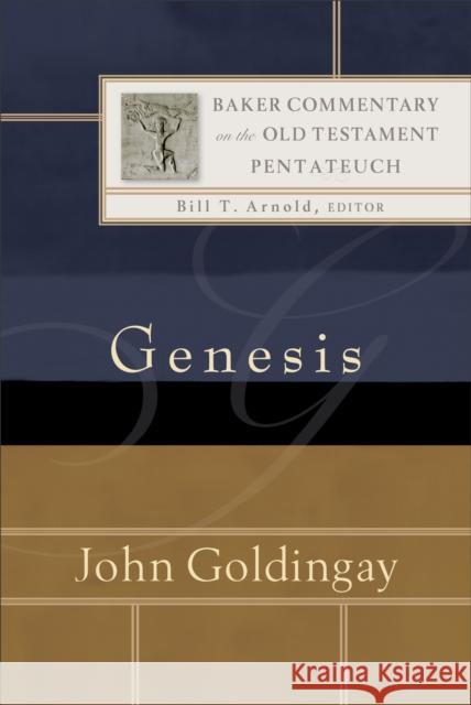 Genesis John Goldingay Bill Arnold 9780801035722 Baker Publishing Group